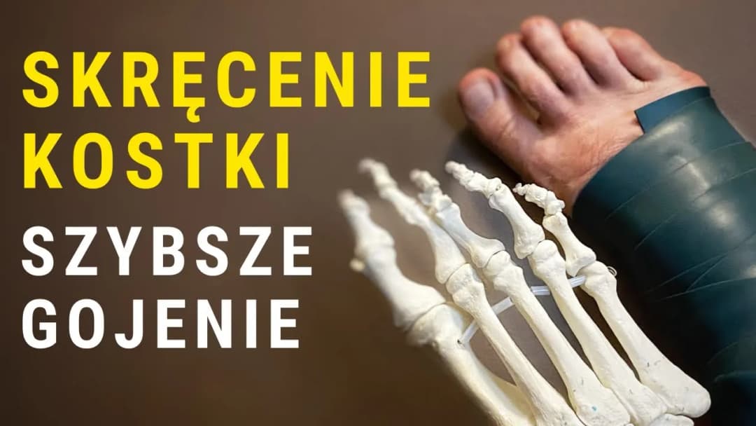 Jak przyspieszyć gojenie skręconej kostki i uniknąć długotrwałego bólu