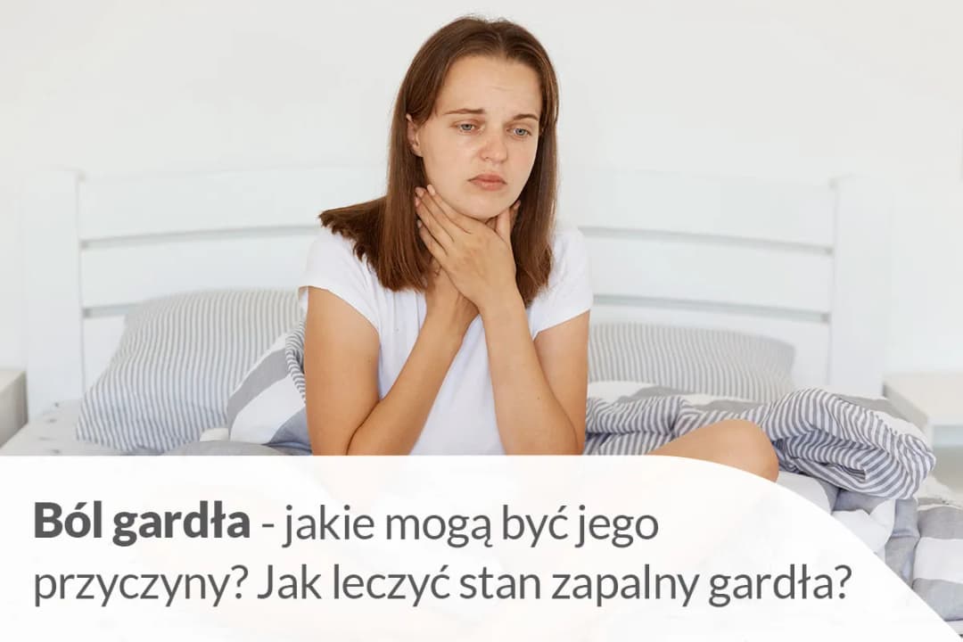 Ile utrzymuje się ból gardła? Sprawdź, co może go przedłużać